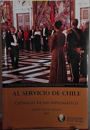 Al servicio de Chile : crónicas de un diplomático