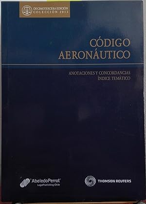 Código Aeronáutico. Concordancias e índice de materias elaboradas, corregidas y actualizadas por ...