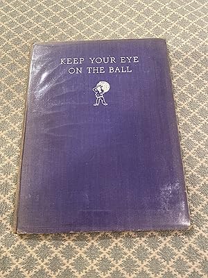 Seller image for Keep Your Eye on the Ball for sale by Antiquarian Book Company