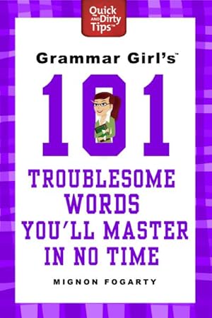 Immagine del venditore per Grammar Girl's 101 Troublesome Words You'll Master in No Time venduto da GreatBookPrices