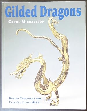 Seller image for Gilded Dragons: Buried Treasures from China's Golden Ages for sale by Jeff Irwin Books
