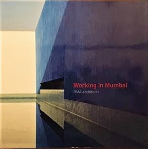 Seller image for Working in Mumbai: Exhibition Catalogue from Working in Mumbai, Wolk Gallery, MIT School of Architecture and Planning, February 12 - April 17, 2009 for sale by Alplaus Books