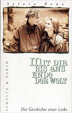 Immagine del venditore per Mit dir bis ans Ende der Welt: Die Geschichte einer Liebe venduto da Gabis Bcherlager