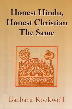 Seller image for Honest Hindu, Honest Christian The Same Inscribed, signed by the author for sale by Americana Books, ABAA