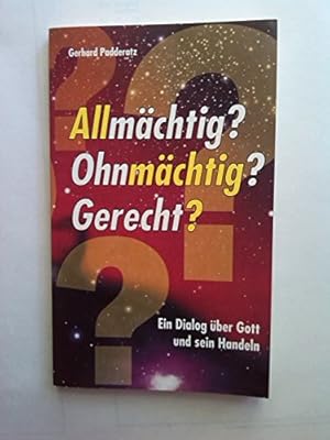 Bild des Verkufers fr Allmchtig? Ohnmmchtig? Gerecht? Ein Dialog ber GOTT und Sein Handeln zum Verkauf von Gabis Bcherlager