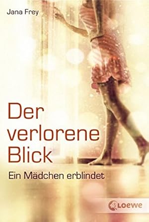 Seller image for Der verlorene Blick: Ein Mdchen erblindet for sale by Gabis Bcherlager