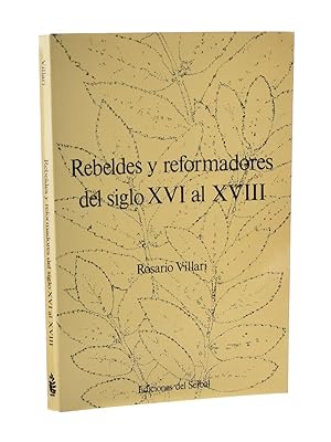 Image du vendeur pour REBELDES Y REFORMADORES DEL SIGLO XVI AL XVIII mis en vente par Librera Monogatari