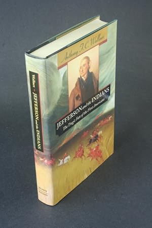 Seller image for Jefferson and the Indians: the tragic fate of the first Americans. for sale by Steven Wolfe Books