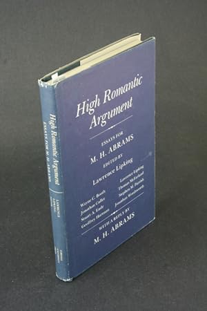 Bild des Verkufers fr High romantic argument: essays for M.H. Abrams : essays. zum Verkauf von Steven Wolfe Books