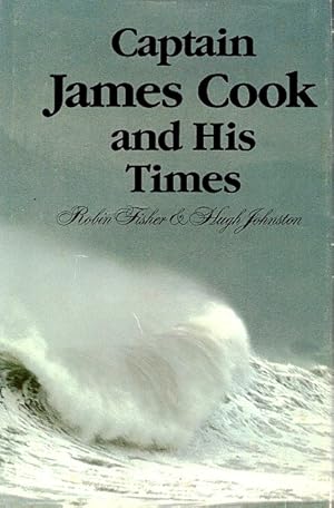 Captain James Cook and His Times