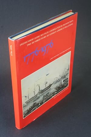 Seller image for 1776-1976 : zweihundert Jahre deutsch-amerikanische Beziehungen / two hundred years of German-American relations : eine Dokumentation. for sale by Steven Wolfe Books