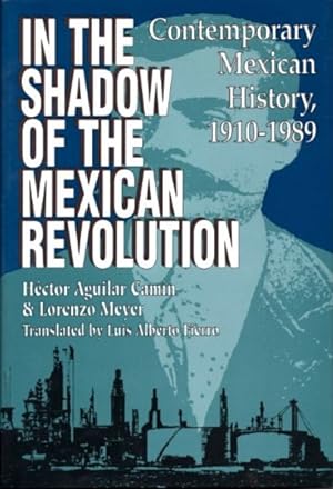 Bild des Verkufers fr In the Shadow of the Mexican Revolution: Contemporary Mexican History, 1910-1989 zum Verkauf von LEFT COAST BOOKS