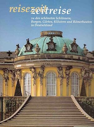 Imagen del vendedor de Reisezeit, Zeitreise zu den schnsten Schlssern, Burgen, Grten, Klstern und Rmerbauten in Deutschland : offizieller gemeinsamer Fhrer der Schlsserverwaltungen Baden-Wrttemberg . a la venta por Fundus-Online GbR Borkert Schwarz Zerfa