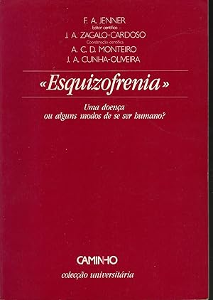 «ESQUIZOFRENIA»: Uma doença ou alguns modos de se ser humano?