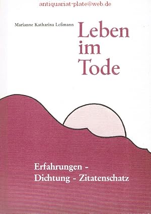 Leben im Tode, Erfahrungen-Dichtung- Zitatenschatz.