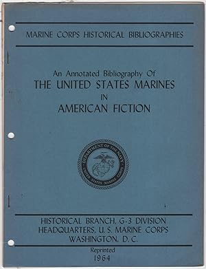 Bild des Verkufers fr An Annotated Bibliography of The United States Marines in American Fiction zum Verkauf von Between the Covers-Rare Books, Inc. ABAA