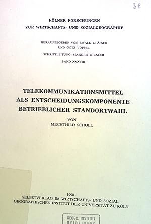 Bild des Verkufers fr Telekommunikationsmittel als Entscheidungskomponente betrieblicher Standortwahl. Klner Forschungen zur Wirtschafts- und Sozialgeographie ; Bd. 38 zum Verkauf von books4less (Versandantiquariat Petra Gros GmbH & Co. KG)