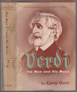 Imagen del vendedor de Verdi: The Man and His Music a la venta por Between the Covers-Rare Books, Inc. ABAA
