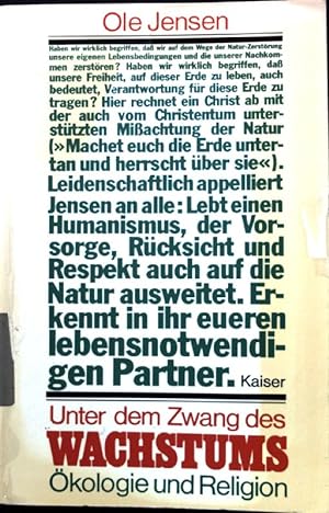 Imagen del vendedor de Unter dem Zwang des Wachstums : kologie u. Religion. a la venta por books4less (Versandantiquariat Petra Gros GmbH & Co. KG)