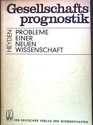 Bild des Verkufers fr Gesellschaftsprognostik: Probleme einer neuen Wissenschaft. zum Verkauf von books4less (Versandantiquariat Petra Gros GmbH & Co. KG)