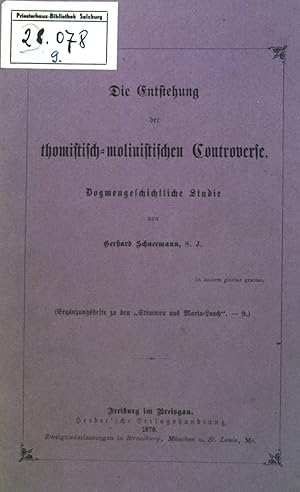 Bild des Verkufers fr Die Entstehung der thomistisch-molinistischen Controverse. Dogmengeschichtliche Studie. Ergnzungshefte zu den "Stimmen aus Maria-Laach", 9. zum Verkauf von books4less (Versandantiquariat Petra Gros GmbH & Co. KG)