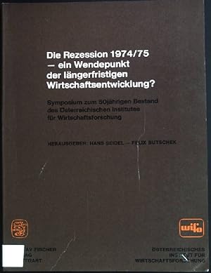 Bild des Verkufers fr Die Rezession 1974 - ein Wendepunkt der lngerfristigen Wirtschaftsentwicklung? Symposium zum 50jhrigen Bestand des sterreichischen Institutes fr Wirtschaftsforschung. zum Verkauf von books4less (Versandantiquariat Petra Gros GmbH & Co. KG)