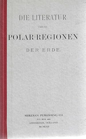 Seller image for Die Literatur ber die Polar-Regionen der Erde bis 1875. (The literature on the Polar Regions of the world for sale by Tinakori Books