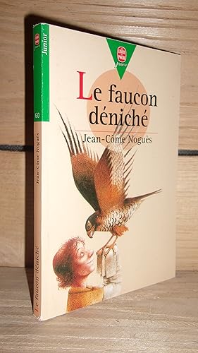 Seller image for LE FAUCON DENICHE for sale by Planet's books