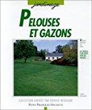 Bild des Verkufers fr Pelouses Et Gazons : Les Conseils D'un Spcialiste. zum Verkauf von RECYCLIVRE