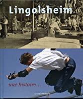 Image du vendeur pour Lingolsheim : Une Histoire mis en vente par RECYCLIVRE