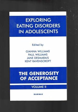 Image du vendeur pour Exploring Eating Disorders in Adolescents: The Generosity of Acceptance V. 2 mis en vente par Berry Books