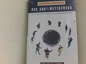 Seller image for Der 360-Wettbewerb . Vom Marketing zur radikalen Kundenorientierung (FT Management) for sale by Book Broker