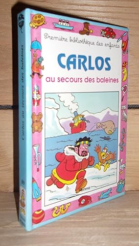 Seller image for CARLOS AU SECOURS DES BALEINES for sale by Planet's books