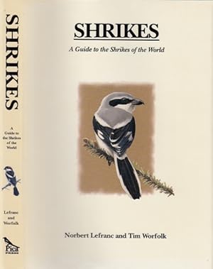 Seller image for Shrikers. A Guide to the Shrikers of the World. Text in Englisch. for sale by Antiquariat an der Nikolaikirche