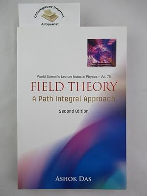 Field Theory;: A Path Integral Approach (World Scientific Lecture Notes in Physics - Vol. 52).