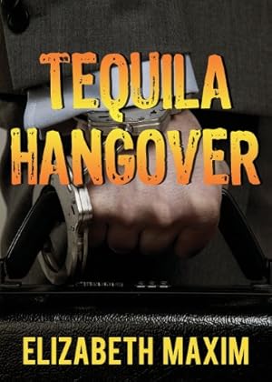 Imagen del vendedor de Tequila Hangover by Maxim, Elizabeth [Paperback ] a la venta por booksXpress