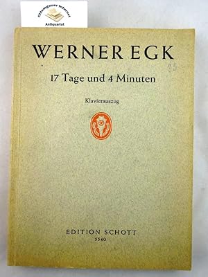 17 Tage und 4 Minuten : Opera semibuffa in drei Akten (fünf Bildern) nach Calderon "El mayor enca...