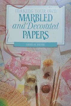 Seller image for Making Your Own Marbled and Decorated Papers for sale by Eaglestones
