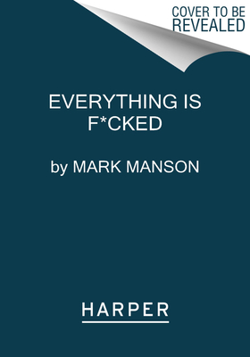 Bild des Verkufers fr Everything Is F*cked (Paperback or Softback) zum Verkauf von BargainBookStores