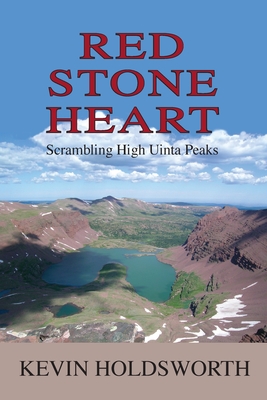 Seller image for Red Stone Heart: Scrambling High Uinta Peaks (Paperback or Softback) for sale by BargainBookStores