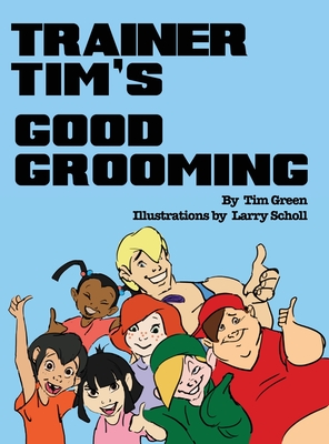 Seller image for Trainer Tim's Good Grooming (Hardback or Cased Book) for sale by BargainBookStores