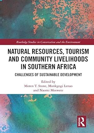 Seller image for Natural Resources, Tourism and Community Livelihoods in Southern Africa: Challenges of Sustainable Development (Routledge Studies in Conservation and the Environment) for sale by WeBuyBooks