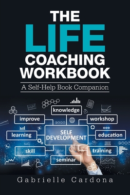 Bild des Verkufers fr The Life Coaching Workbook: A Self-Help Book Companion (Paperback or Softback) zum Verkauf von BargainBookStores