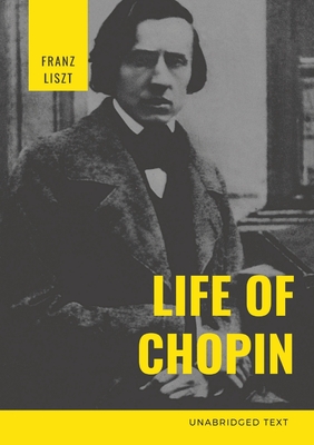 Seller image for Life of Chopin: Fr�d�ric Chopin was a Polish composer and virtuoso pianist of the Romantic era who wrote primarily for solo piano. (Paperback or Softback) for sale by BargainBookStores