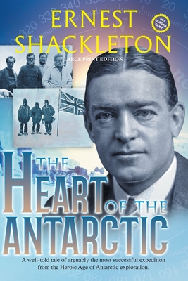 Seller image for The Heart of the Antarctic (Annotated, Large Print): Vol I and II (Paperback or Softback) for sale by BargainBookStores