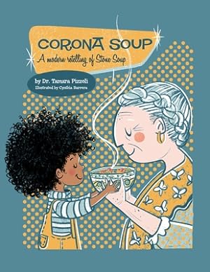 Bild des Verkufers fr Corona Soup: A Modern Retelling of Stone Soup (Paperback or Softback) zum Verkauf von BargainBookStores