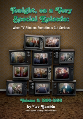 Seller image for Tonight, On A Very Special Episode When TV Sitcoms Sometimes Got Serious Volume 2: 1986-1998: 1957-1985 (Paperback or Softback) for sale by BargainBookStores