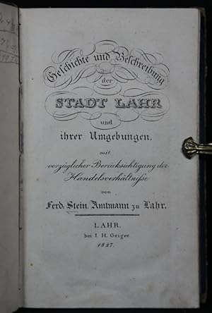 Geschichte und Beschreibung der Stadt Lahr und ihrer Umgebung mit vorzüglicher Berücksichtigung d...