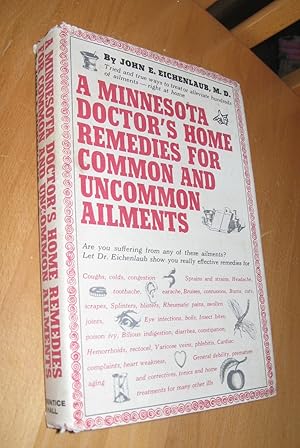 Bild des Verkufers fr A Minnesota Doctors Home Remedies for Common and Uncommon Ailments zum Verkauf von Dipl.-Inform. Gerd Suelmann