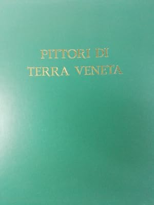 Pittori di Terra Veneta - Mario Disertori - Nino Springolo - Orazio Pigato - Fulvio Pendini - Lib...